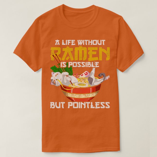 Camiseta Una Vida Sin Ramen Es Posible Pero Sin Ram (Diseño del anverso)