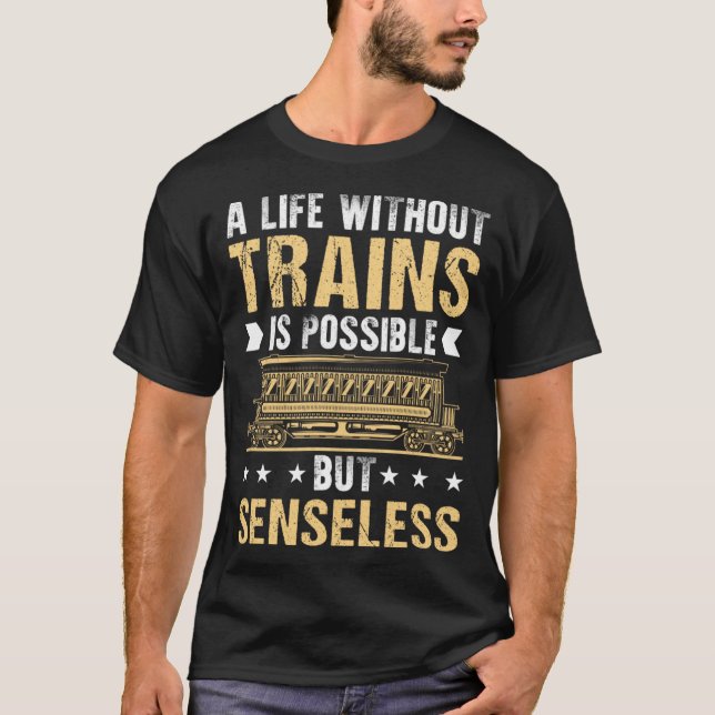 Camiseta Una Vida Sin Tren Es Posible Pero Sin Sentido (Anverso)
