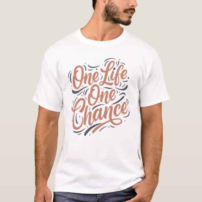 Camiseta Una vida, una tipografía de oportunidad (Anverso)
