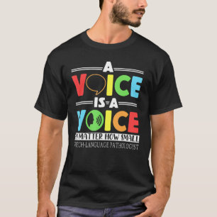 Camiseta Una Voz Es Una Voz Sin Importar Lo Pequeña Que Lan