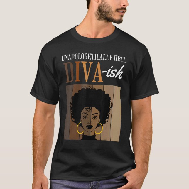 Camiseta Unapologetically HBCU Diva ish Historical Black Co (Anverso)