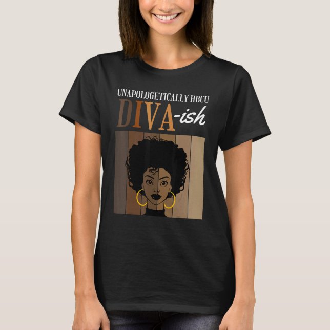 Camiseta Unapologetically HBCU Diva ish Historical Black Co (Anverso)