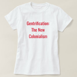 Camiseta Unapologetically negro: Gentrification