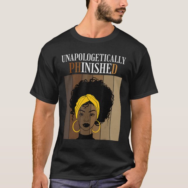 Camiseta Unapologetically Phinished PhD Doctorate Student G (Anverso)
