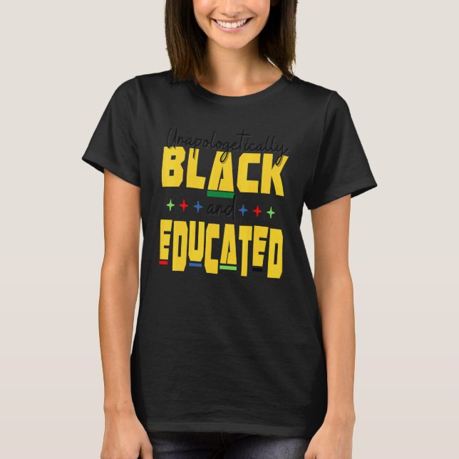 Camiseta Unapologeticallys Black Educated Dop e Melanin Bla (Anverso)