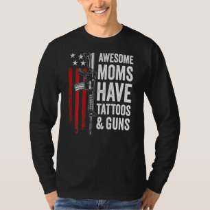 Camiseta Unas Maravillosas Madres Tienen Tatuajes Y Pistola