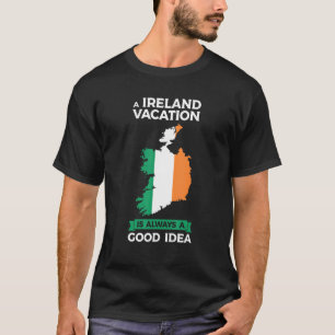 Camiseta unas vacaciones en Irlanda siempre es una buena id
