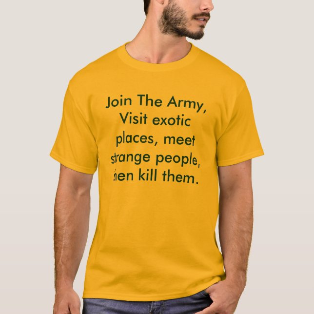 Camiseta Únase a al ejército, visite los lugares exóticos, (Anverso)