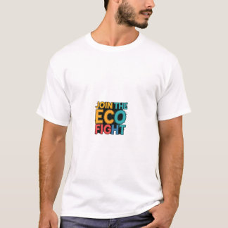Camiseta Únase a la lucha ecológica