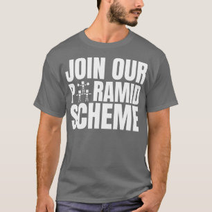 Camiseta Únase a nuestro plan piramidal