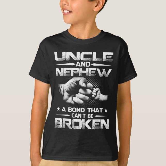 Camiseta Uncle And Nephew A Bond That Can't Be Broken  (Anverso)