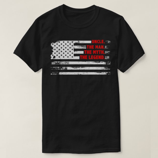 Camiseta Uncle The Man Myth Legend American USA Fatheru201 (Diseño del anverso)