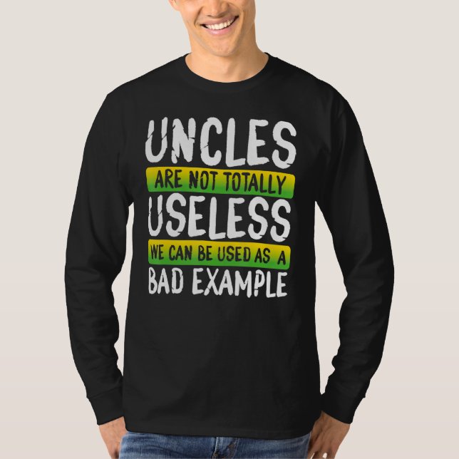 Camiseta Uncles Bad Ejemplos Funny Uncle Design (Anverso)