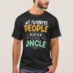 Camiseta Uncles El Día del Padre Mi Gente Favorita Me Llama
