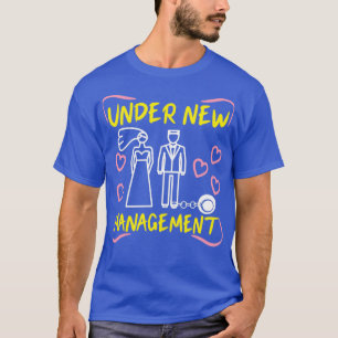 Camiseta Under New Management Marriage Bachelor Party Groom