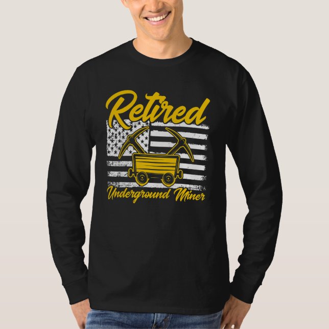 Camiseta Underground Mining Retired American Coal Miner (Anverso)