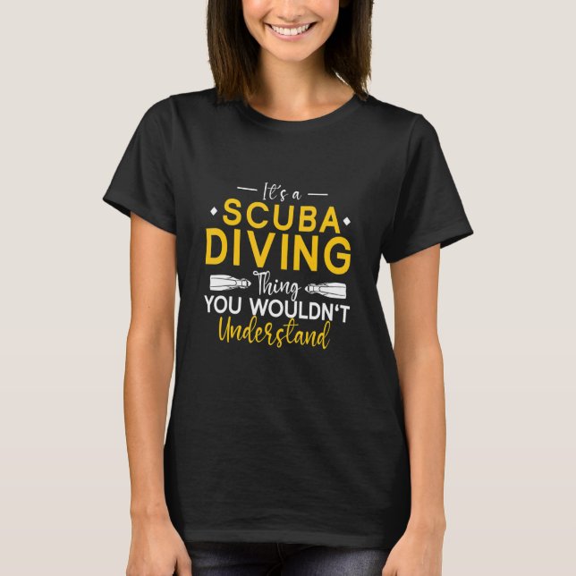 Camiseta Underwater Diving It's A Scuba Diving Thing Scuba  (Anverso)