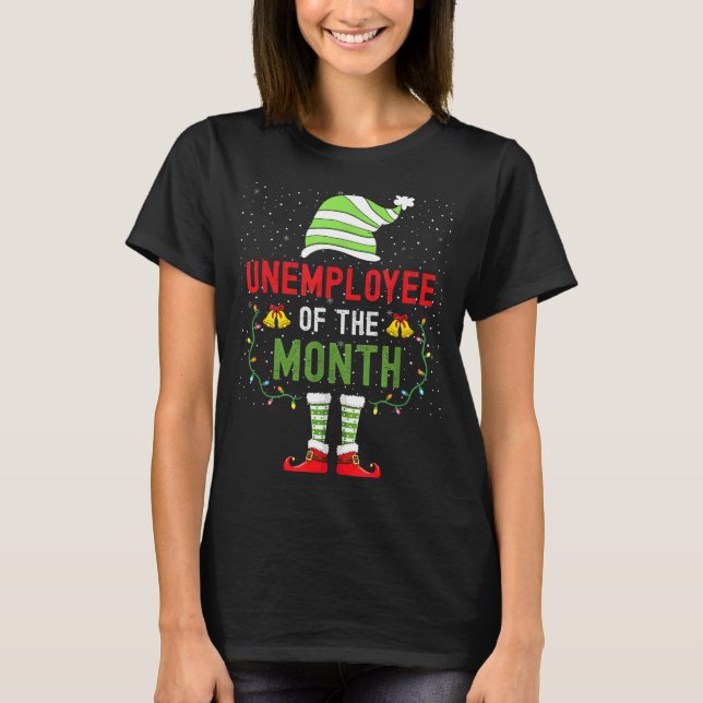 Camiseta Unemployee Of The Month Funny Unemployed Christmas (Anverso)