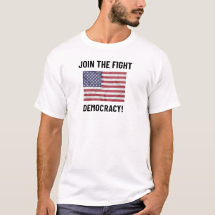 Camiseta ¡ÚNETE A LA LUCHA POR LA DEMOCRACIA! Bandera estad