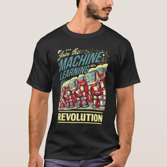 Camiseta Únete a la revolución del aprendizaje automático (Anverso)