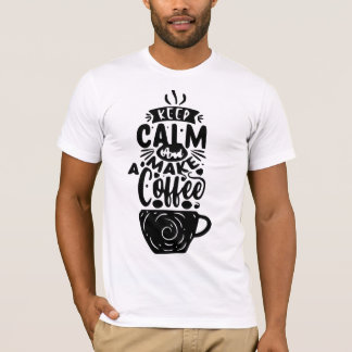 Camiseta Únete al Movimiento del Café: "Mantente tranquilo 