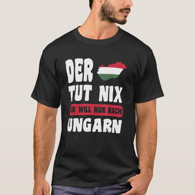 Camiseta Ungarn Flagge Der tut nix der nur nach Ungar (Anverso)