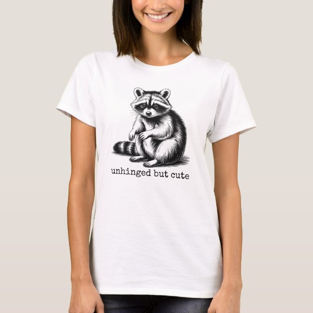 Camiseta Unhinged But Cute, Funny Feral Raccoon Meme (Anverso)