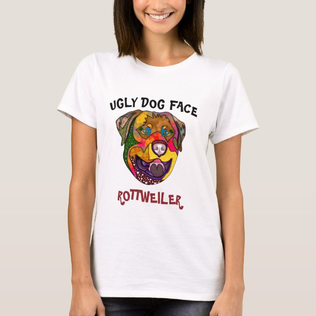 Camiseta Única cara de perro feo Rottweiler T-Shirt (Anverso)