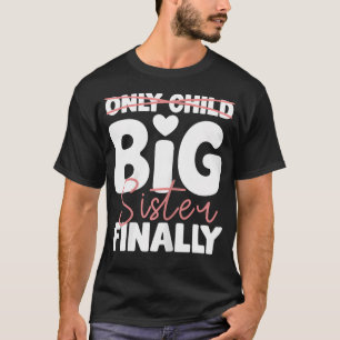 Camiseta Única Hija A Hermana Mayor Finalmente Para Niñas