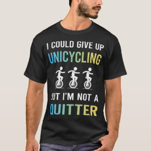 Camiseta Unicíclico En Bicicleta No Es Quitter
