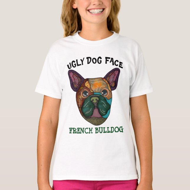 Camiseta Único Bulldog francés cara fea T-Shirt (Anverso)
