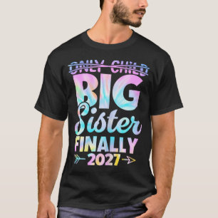 Camiseta Único Hijo Caduca 2027 Ascendido A Hermana Mayor