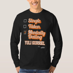 Camiseta Único Tomado Mentalmente Con Yuli Gurriel