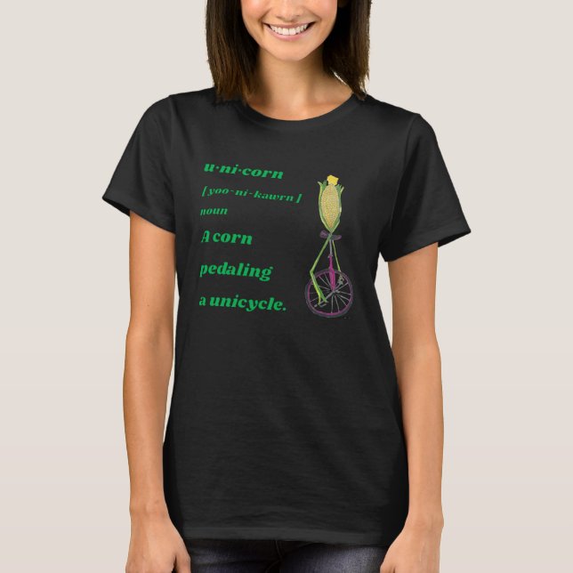 Camiseta Unicorn A Corn Pedaling a Unicycle with Definition (Anverso)