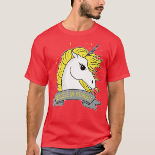 Camiseta Unicorn cree en ti mismo