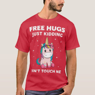 Camiseta Unicorn Free Hugs Just Kidding Dont Touch Me