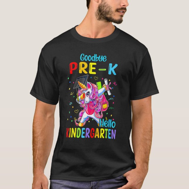 Camiseta Unicorn Goodbye Pre K Hello Kindergarten First Day (Anverso)