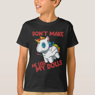 Camiseta Unicorn Voodoo Doll Unicorn no me hace usar mi D