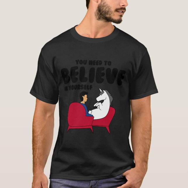 Camiseta Unicornio Que Necesitas Creer En Ti Mismo (Anverso)