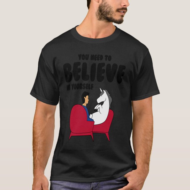 Camiseta Unicornio Que Necesitas Creer En Ti Mismo (Anverso)