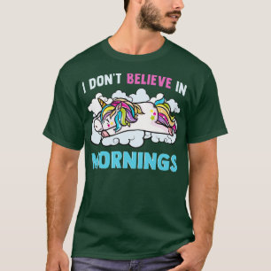 Camiseta Unicornio Que No Creo En Las Mañanas Me Ama El Dor