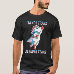 Camiseta Unicornio super transgénero - No soy trans, soy S