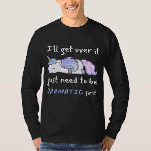 Camiseta Unicornio Voy a superarlo Solo necesito ser Dramat