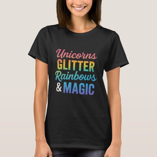 Camiseta Unicornios brillan arcoíris y magia  (Anverso)