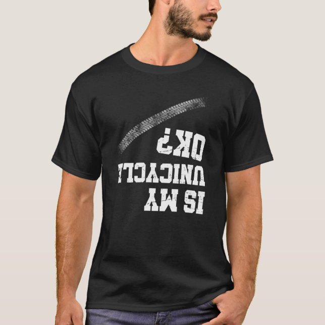 Camiseta Unicyclist Costume Is My Unicycle Ok Unicycling Tr (Anverso)