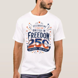 Camiseta Unidos en Libertad 250 Años Patrióticos