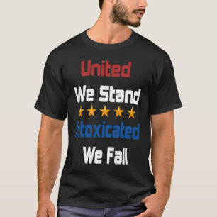 Camiseta Unidos estamos intoxicados, caemos en la independe