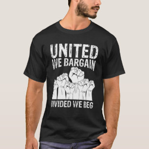 Camiseta Unidos, ganamos, divididos, rogamos trabajo por el