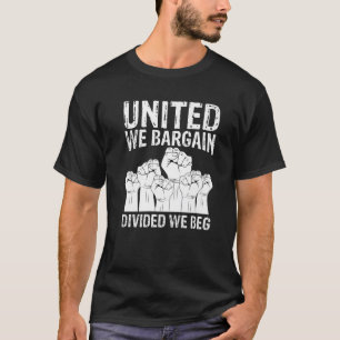 Camiseta Unidos, ganamos, divididos, rogamos trabajo por el