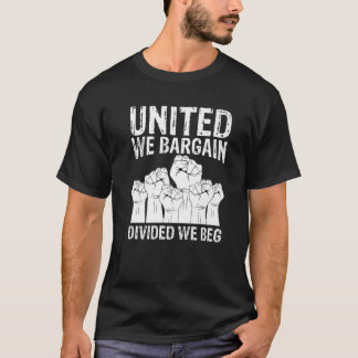 Camiseta Unidos, ganamos, divididos, rogamos trabajo por el